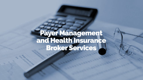 Payer Management and Health Insurance Broker Services