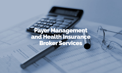 Payer Management and Health Insurance Broker Services